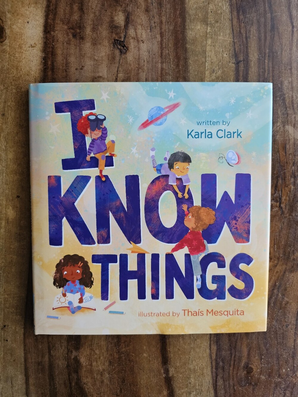 I Know Things Written by Karla Clark Hardcover Children's Fiction Hachette Books